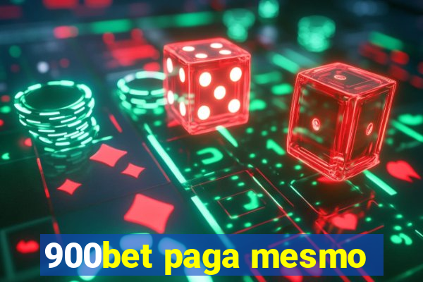 900bet paga mesmo